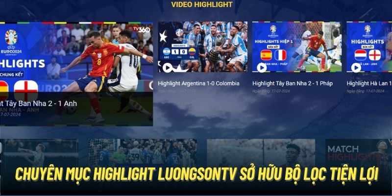 Chuyên mục Highlight LuongSonTV sở hữu bộ lọc tiện lợi